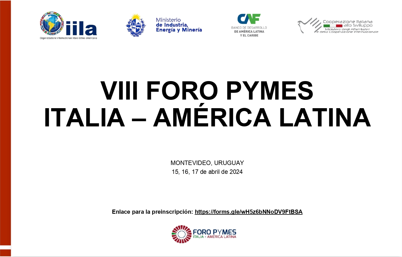 VIII FORO PYMES ITALIA AMÉRICA LATINA Montevideo 15 17 de abril de